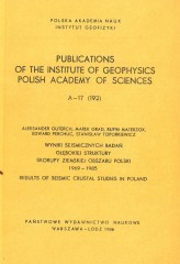 Wyniki Sejsmicznych Badań Głębokiej Struktury Skorupy Ziemskiej Obszaru Polski 1969-1985 *** Results of Seismic Crustal Studies in Poland